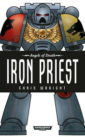 Iron Priest by Chris Wraight