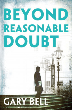 Beyond Reasonable Doubt by Gary Bell