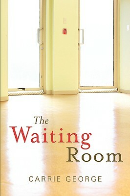 The Waiting Room by Carrie George