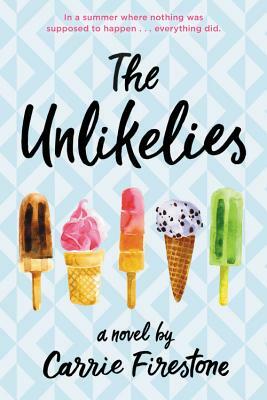 The Unlikelies by Carrie Firestone