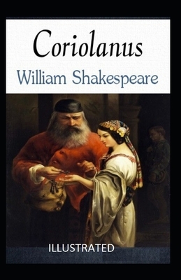 Coriolanus Illustrated by William Shakespeare