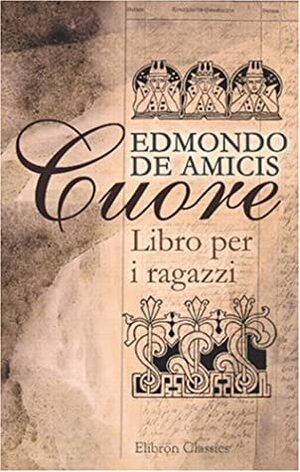Cuore by Edmondo de Amicis