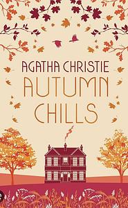 Autumn Chills by Agatha Christie