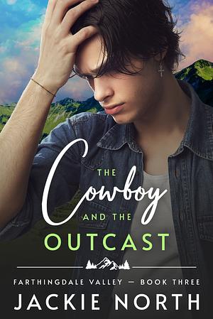 The Cowboy and the Outcast by Jackie North