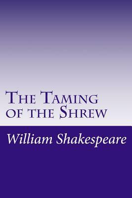 The Taming of the Shrew by William Shakespeare