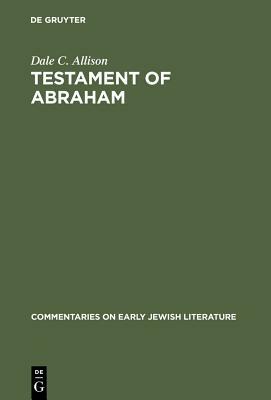 Testament of Abraham by Dale C. Allison