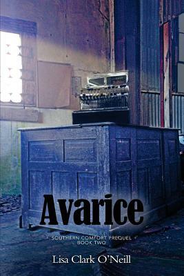 Avarice by Lisa Clark O'Neill