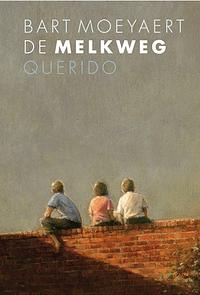 De Melkweg by Bart Moeyaert