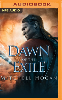 Dawn of the Exile by Mitchell Hogan