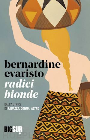 Radici bionde by Bernardine Evaristo