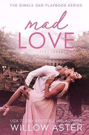 Mad Love by Willow Aster