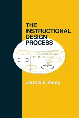 The Instructional Design Process by Jerrold E. Kemp