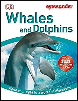 Whales and Dolphins (DK Eyewonder) by Caroline Bingham