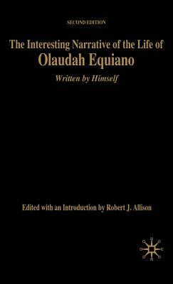 The Interesting Narrative of the Life of Olaudah Equiano: Written by Himself, Second Edition by Na Na