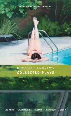 Benedict Andrews: Collected Plays by Benedict Andrews