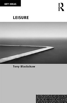 Leisure by Tony Blackshaw