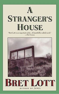 A Stranger's House by Bret Lott