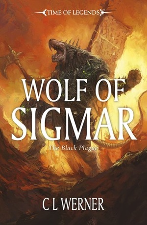 Wolf of Sigmar by C.L. Werner
