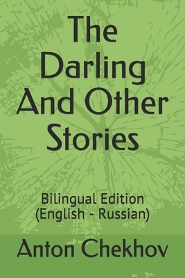 The Darling And Other Stories: Bilingual Edition (English - Russian) by Anton Chekhov