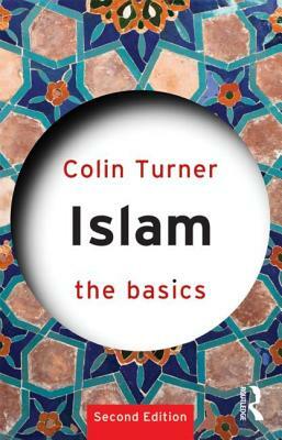 Islam: The Basics by Colin Turner