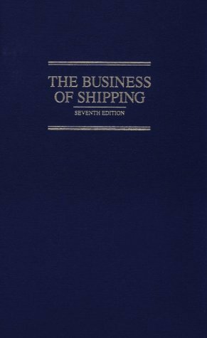 The Business of Shipping by Lane C. Kendall, James J. Buckley