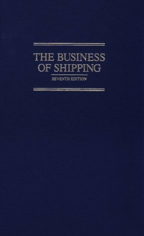 The Business of Shipping by Lane C. Kendall, James J. Buckley