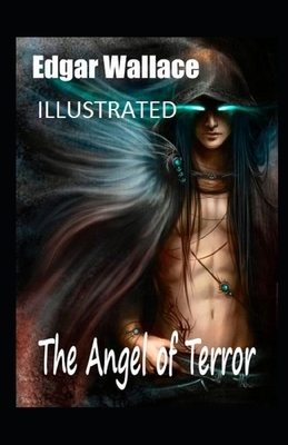 The Angel of Terror Illustrated by Edgar Wallace