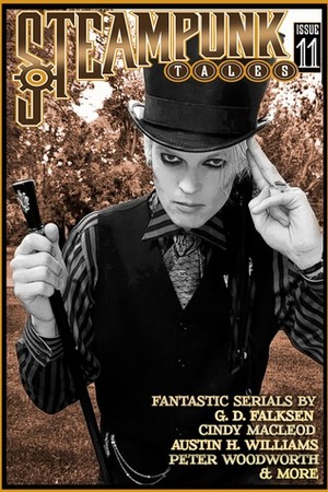 Steampunk Tales: Issue 11 by Graf Starkall, Meagan Franklin, Peter Woodworth, Teel James Glenn, Arkwright, Austin H. Williams, Larry C. Kay, Cindy MacLeod, G.D. Falksen, John Sondericker III