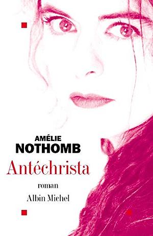 Antechrista by Amélie Nothomb