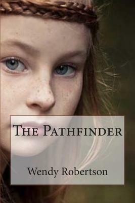 The Pathfinder by Wendy Robertson