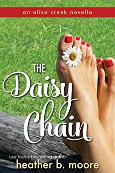 The Daisy Chain by Heather B. Moore