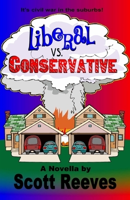 Liberal vs. Conservative by Scott Reeves