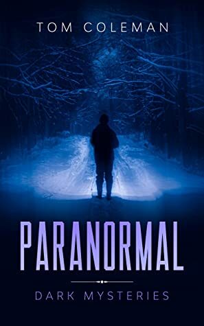 Paranormal: Horror Novel (Dark Mysteries Book 1) by Tom Coleman