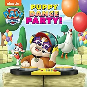 Puppy Dance Party! (PAW Patrol) (Pictureback(R)) by Nate Lovett, Hollis James