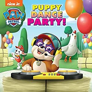 Puppy Dance Party! (PAW Patrol) (Pictureback(R)) by Hollis James, Nate Lovett