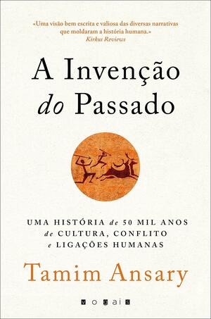 A Invenção do Passado by Tamim Ansary