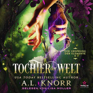 Tochter der Welt by A.L. Knorr