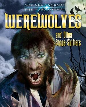 Werewolves and Other Shape-Shifters by Ruth Owen