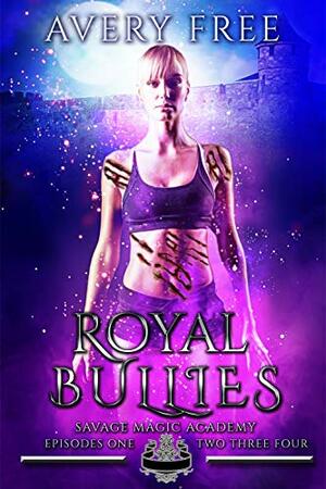 Royal Bullies by Avery Free