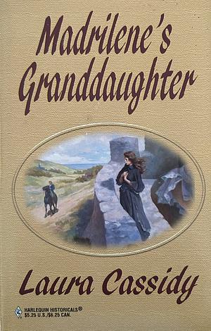 Madrilene's Granddaughter by Laura Cassidy