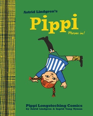 Pippi Moves In by Astrid Lindgren, Ingrid Vang Nyman