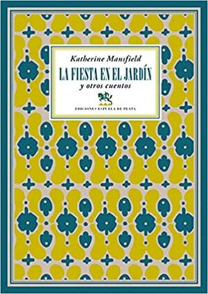 La fiesta en el jardín y otros cuentos by Katherine Mansfield