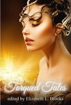 Torqued Tales F/F Anthology by Emily Moreston, Jo Hart, Lucy Hallowell, Elizabeth L. Brooks