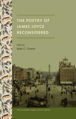 The Poetry of James Joyce Reconsidered by 