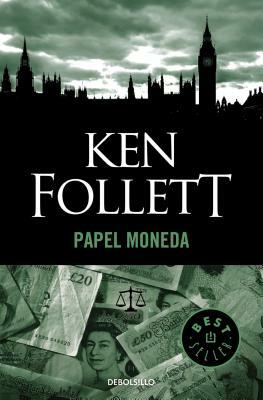 Papel Moneda by Ken Follett