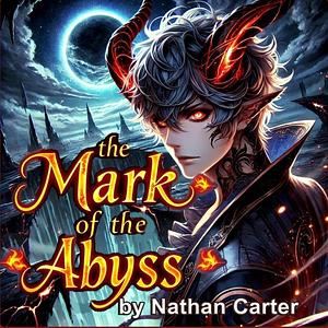 The mark of the Abyss  by Nathan Carter