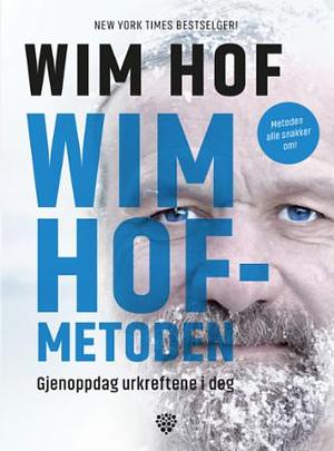 Wim Hof-metoden by Wim Hof