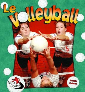 Le Volleyball by John Crossingham, Sarah Dann