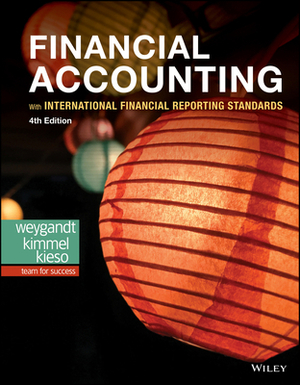 Financial Accounting with International Financial Reporting Standards by Donald E. Kieso, Paul D. Kimmel, Jerry J. Weygandt