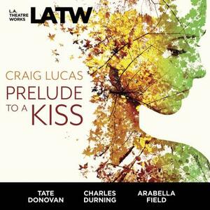 Prelude to a Kiss by Craig Lucas